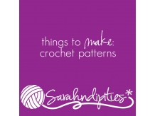 Things to Make: Crochet Patterns
